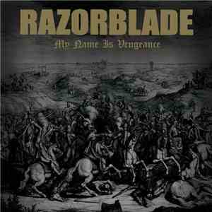 Razorblade - My Name Is Vengeance download mp3 flac