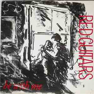 Red Guitars - Be With Me download free Red Guitars - Be With Me download mp3 flac