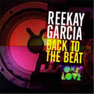 Reekay Garcia - Back To The Beat download mp3 flac