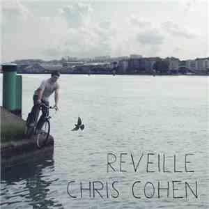 Reveille  / Chris Cohen - Circle Scenario / Monad download mp3 flac