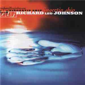 Richard Leo Johnson - Fingertip Ship download free Richard Leo Johnson - Fingertip Ship download mp3 flac
