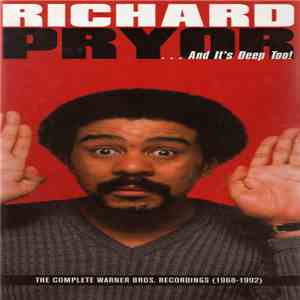 Richard Pryor - ... And It's Deep Too!: The Complete Warner Bros. Recordings (1968-1992) download free