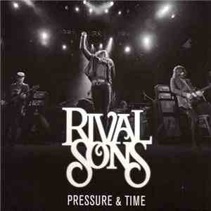 Rival Sons - Pressure & Time Redux download free Rival Sons - Pressure & Time Redux download mp3 flac