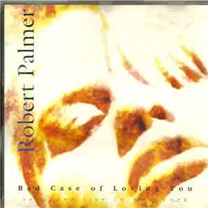 Robert Palmer - Bad Case Of Loving You - Recorded Live In New York download mp3 flac