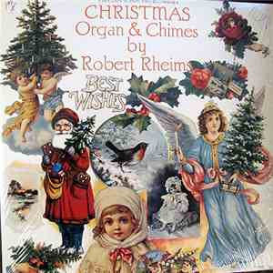 Robert Rheims - Christmas Organ & Chimes By Robert Rheims download mp3 flac