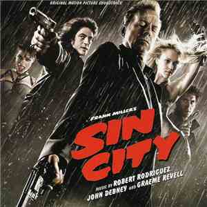 Robert Rodriguez, John Debney And Graeme Revell - Original Motion Picture Soundtrack: Frank Miller's Sin City download free Robert Rodriguez, John Debney And Graeme Revell - Original Motion Picture Soundtrack: Frank Miller's Sin City download mp3 flac