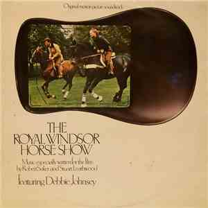 Robert Saker And Stuart Leathwood Featuring Debbie Johnsey - The Royal Windsor Horse Show download free Robert Saker And Stuart Leathwood Featuring Debbie Johnsey - The Royal Windsor Horse Show download mp3 flac