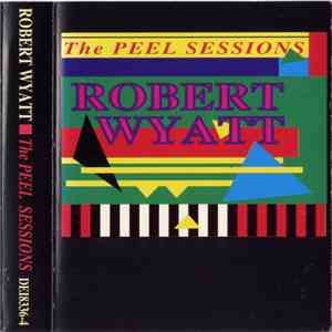 Robert Wyatt - The Peel Sessions download mp3 flac