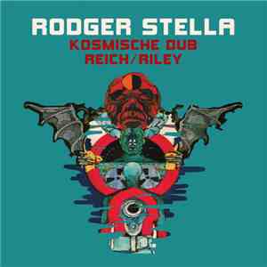 Rodger Stella - Kosmische Dub + Reich/Riley download mp3 flac