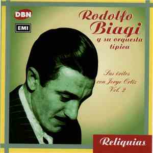 Rodolfo Biagi Y Su Orquesta Típica - Sus Exitos Con Jorge Ortiz Vol. 2 download mp3 flac