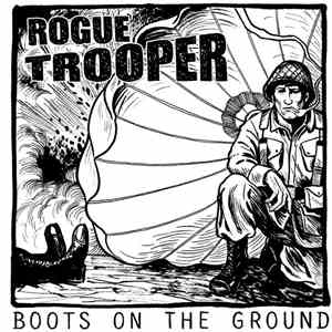 Rogue Trooper  - Boots On The Ground download mp3 flac