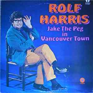 Rolf Harris - Jake The Peg In Vancouver Town download free Rolf Harris - Jake The Peg In Vancouver Town download mp3 flac