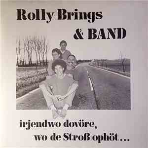Rolly Brings & Band - Irjendwo Dovöre, Wo De Stroß Ophöt... download free Rolly Brings & Band - Irjendwo Dovöre, Wo De Stroß Ophöt... download mp3 flac