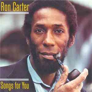 Ron Carter - Songs For You download free Ron Carter - Songs For You download mp3 flac