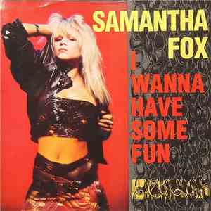 Samantha Fox - I Wanna Have Some Fun / Don't Cheat On Me download mp3 flac