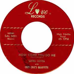 Savina Cattiva with Cozy Cole's Quartette - How Come You Do Me / A Thousand Dreams Ago download free Savina Cattiva with Cozy Cole's Quartette - How Come You Do Me / A Thousand Dreams Ago download mp3 flac