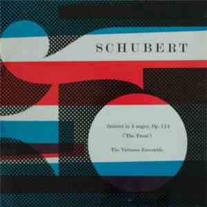 Schubert, The Virtuoso Ensemble - Quintet In A Major, Op.114 ('The Trout') download mp3 flac
