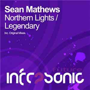 Sean Mathews - Northern Lights / Legendary download free Sean Mathews - Northern Lights / Legendary download mp3 flac