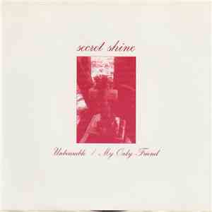 Secret Shine - Unbearable / My Only Friend download free