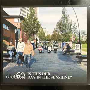 Section 60 - Is This Our Day In The Sunshine? download free Section 60 - Is This Our Day In The Sunshine? download mp3 flac