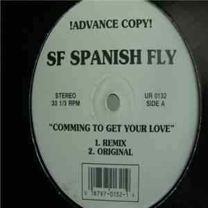SF Spanish Fly - Comming To Get Your Love & Stand By Me download free SF Spanish Fly - Comming To Get Your Love & Stand By Me download mp3 flac