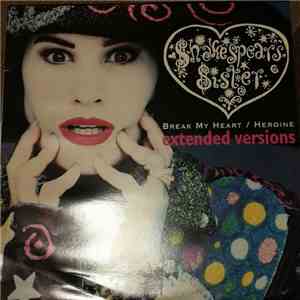 Shakespear's Sister - Break My Heart / Heroine download free Shakespear's Sister - Break My Heart / Heroine download mp3 flac