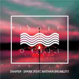 Shaper Feat. Nathan Brumley - Spark download free Shaper Feat. Nathan Brumley - Spark download mp3 flac