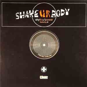 Shy FX & T Power - Shake Ur Body (Remixes) download free Shy FX & T Power - Shake Ur Body (Remixes) download mp3 flac