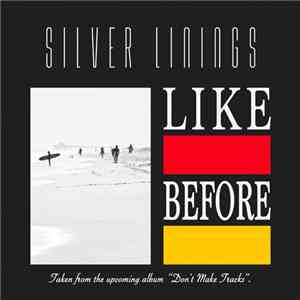 Silver Linings - Like Before download mp3 flac