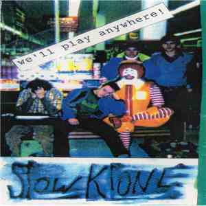 Slow Klone - We'll Play Anywhere! download free Slow Klone - We'll Play Anywhere! download mp3 flac