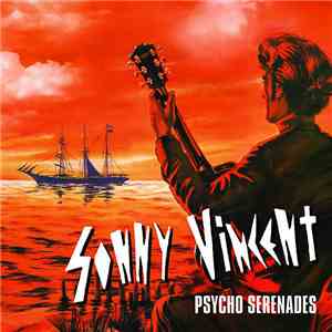 Sonny Vincent - Psycho Serenades download free Sonny Vincent - Psycho Serenades download mp3 flac