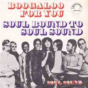 Soul Sound - Boogaloo For You / Soul Bound To Soul Sound download free Soul Sound - Boogaloo For You / Soul Bound To Soul Sound download mp3 flac