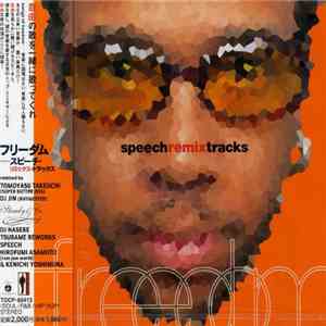 Speech - Freedom - Speech Remix Tracks download free Speech - Freedom - Speech Remix Tracks download mp3 flac