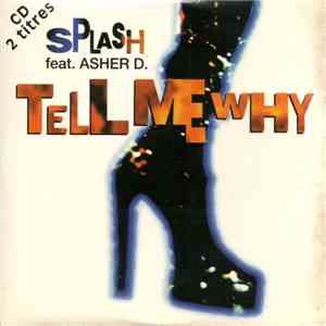 Splash Feat. Asher D. - Tell Me Why download free Splash Feat. Asher D. - Tell Me Why download mp3 flac