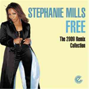 Stephanie Mills - Free (The 2009 Remix Collection) download mp3 flac