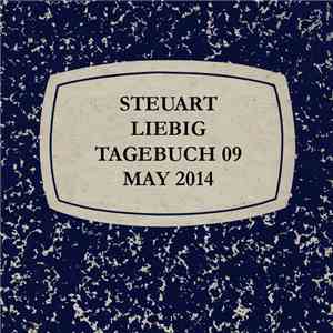 Steuart Liebig - Tagebuch 09 May 2014 download free Steuart Liebig - Tagebuch 09 May 2014 download mp3 flac