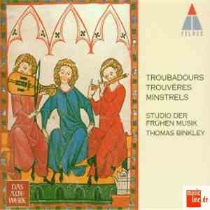 Studio Der Frühen Musik, Thomas Binkley - Troubadours Trouvères Minstrels download free