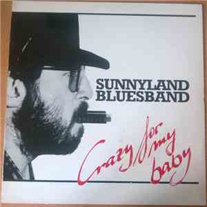 Sunnyland Bluesband - Crazy for my baby download mp3 flac
