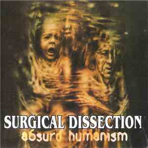 Surgical Dissection - Absurd Humanism download free Surgical Dissection - Absurd Humanism download mp3 flac