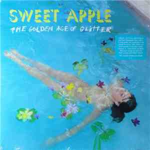 Sweet Apple - The Golden Age Of Glitter download mp3 flac