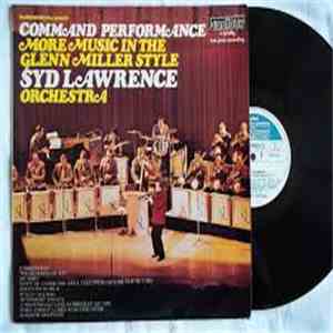 Syd Lawrence Orchestra - Command Performance More Music In The Glenn Miller Style download mp3 flac