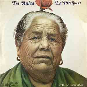 Tía Anica La Piriñaca - 4 Veces Veinte Años download free Tía Anica La Piriñaca - 4 Veces Veinte Años download mp3 flac