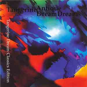 Tangerine Dream - Antique Dreams download mp3 flac