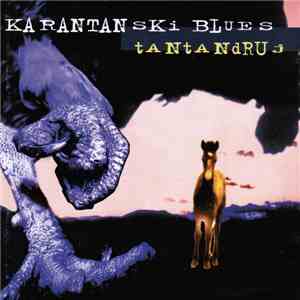Tantadruj - Karantanski Blues download free Tantadruj - Karantanski Blues download mp3 flac