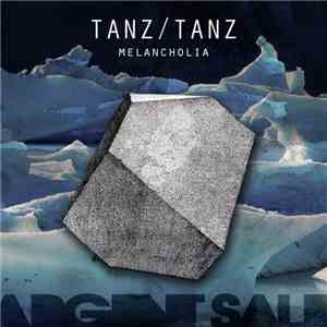 Tanz/Tanz - Melancholia download free Tanz/Tanz - Melancholia download mp3 flac