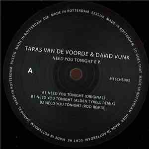Taras Van De Voorde & David Vunk - Need You Tonight E.P. download mp3 flac
