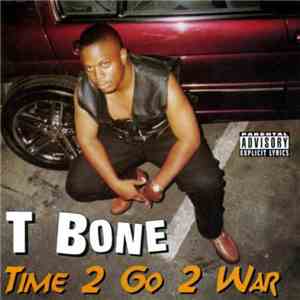 T-Bone - Time 2 Go 2 War download free T-Bone - Time 2 Go 2 War download mp3 flac