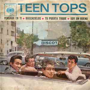 Teen Tops - Pensaba En Ti / Rascacielos / Tu Pueta Toque / Soy Un Bueno download free