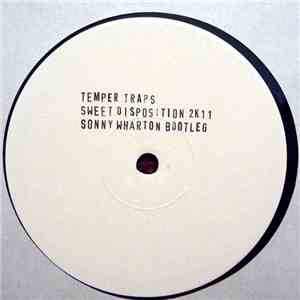 Temper Trap - Sweet Disposition 2k11 (Sonny Wharton Bootleg) download mp3 flac