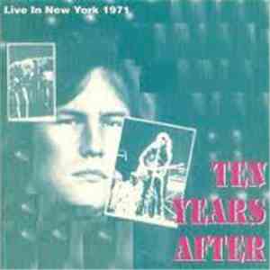Ten Years After - Live In New York 1971 download free Ten Years After - Live In New York 1971 download mp3 flac